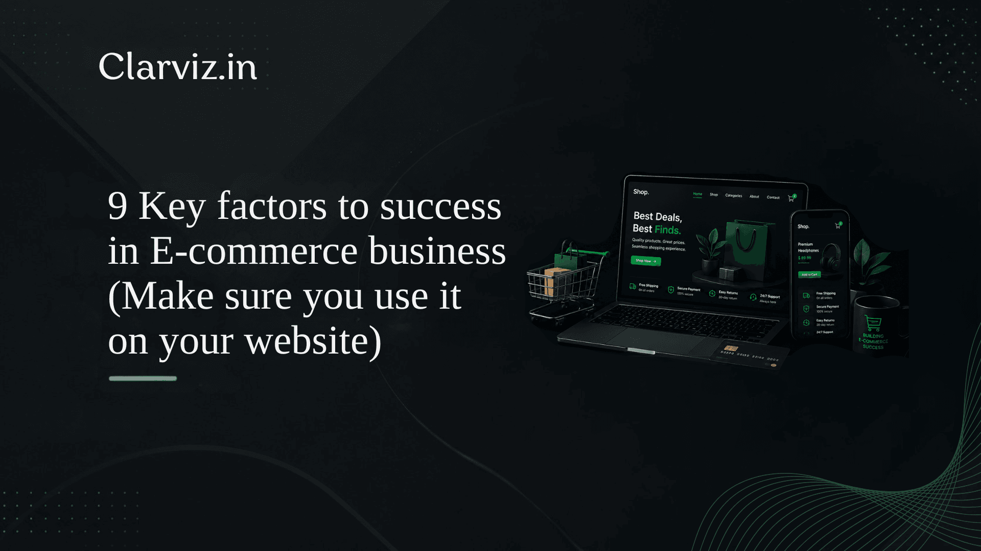 9 key factors to success in e commerce business (make sure you use it on your website) best digital marketing agency in hsr layout, bangalore