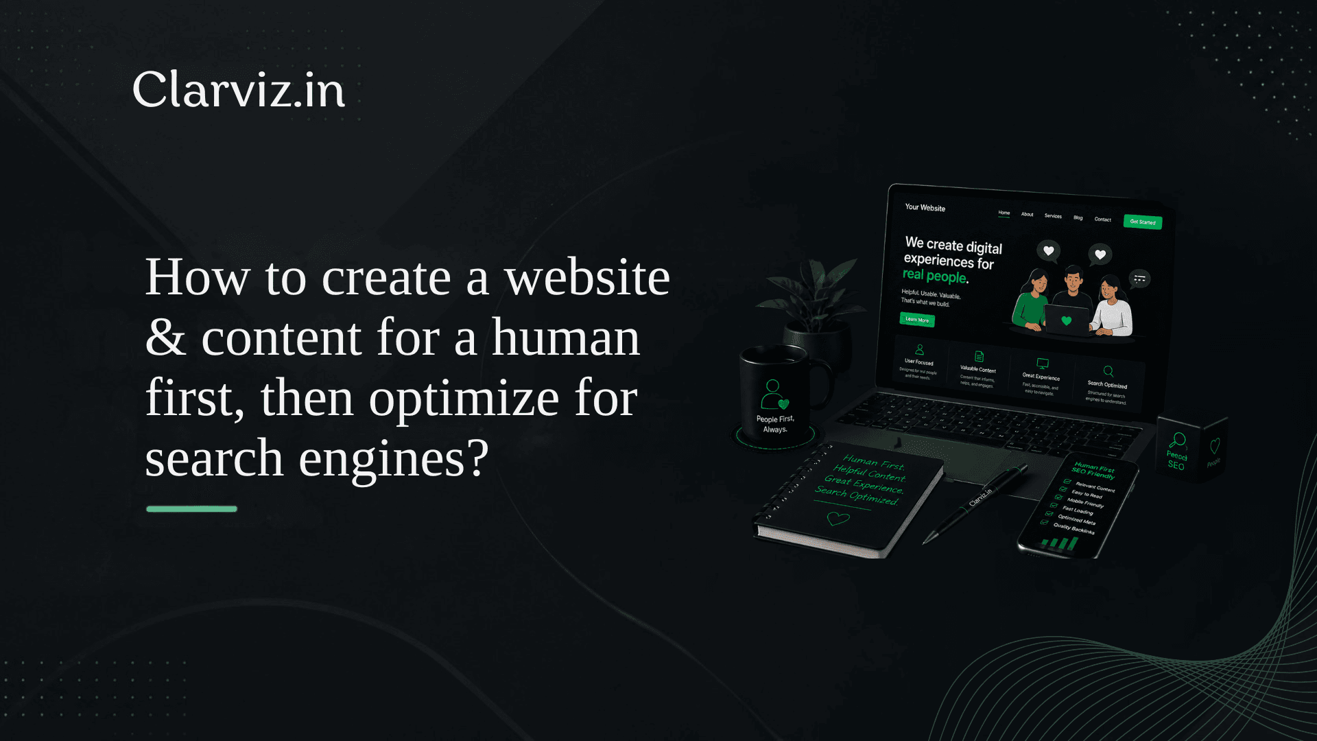 how to create a website & content for a human first, then optimize for search engines best digital marketing agency in hsr layout, bangalore