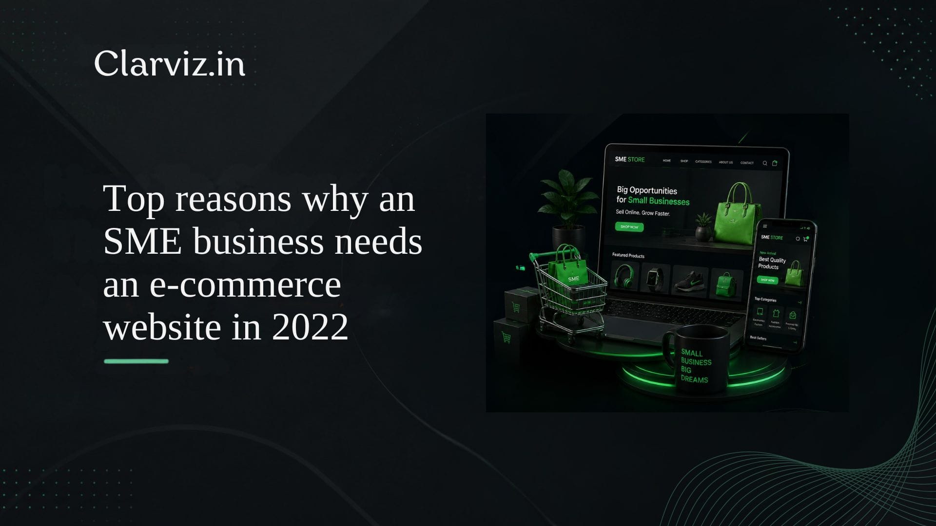 top reasons why sme business needs an e commerce website in 2022 best digital marketing agency in hsr layout, bangalore