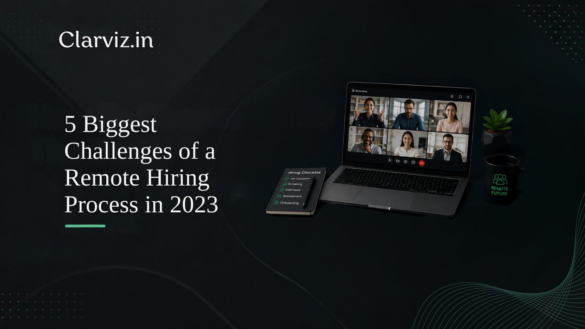 5 biggest challenges of a remote hiring process in 2023 best digital marketing agency in hsr layout, bangalore