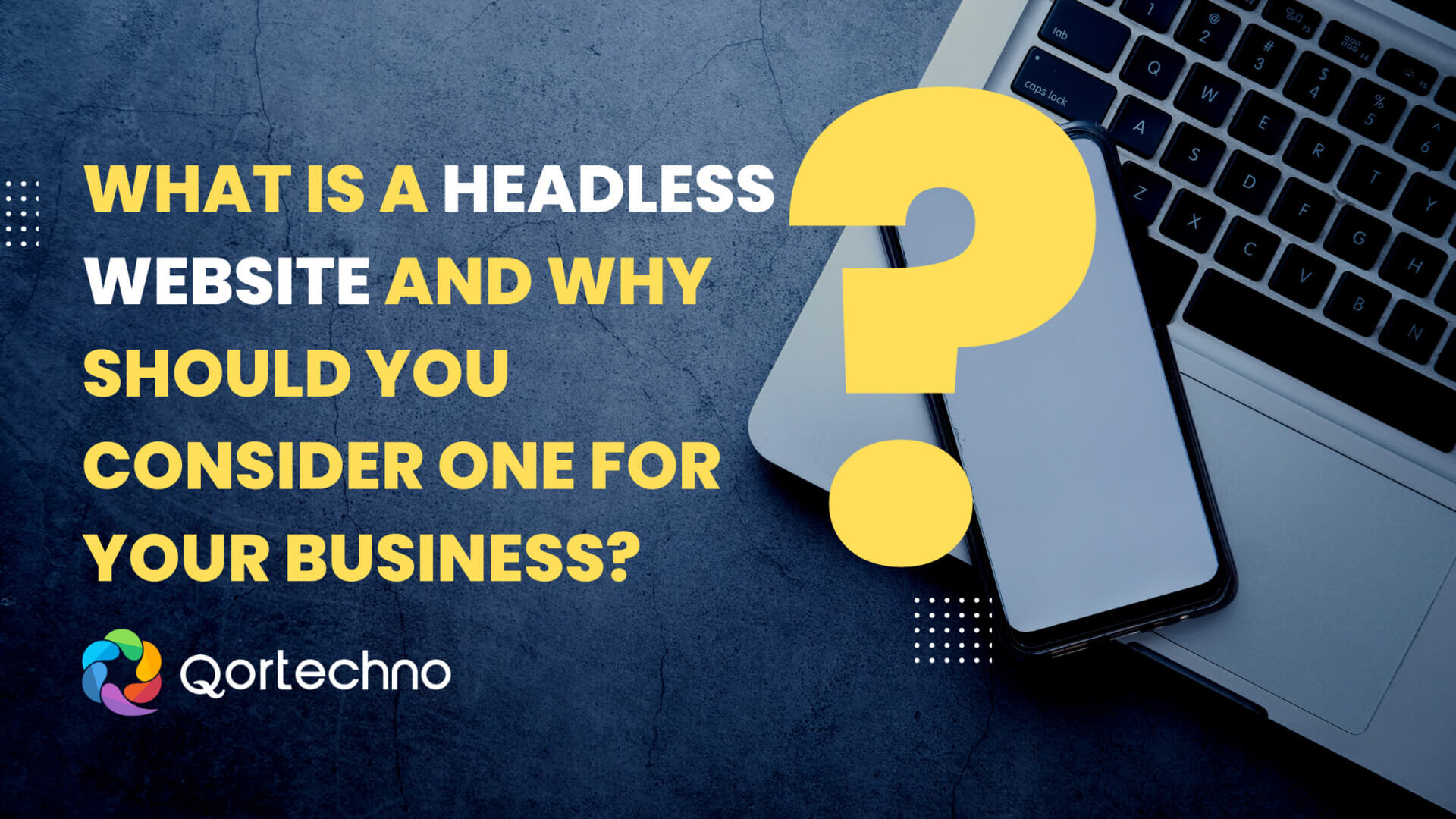 Headless Website advantages