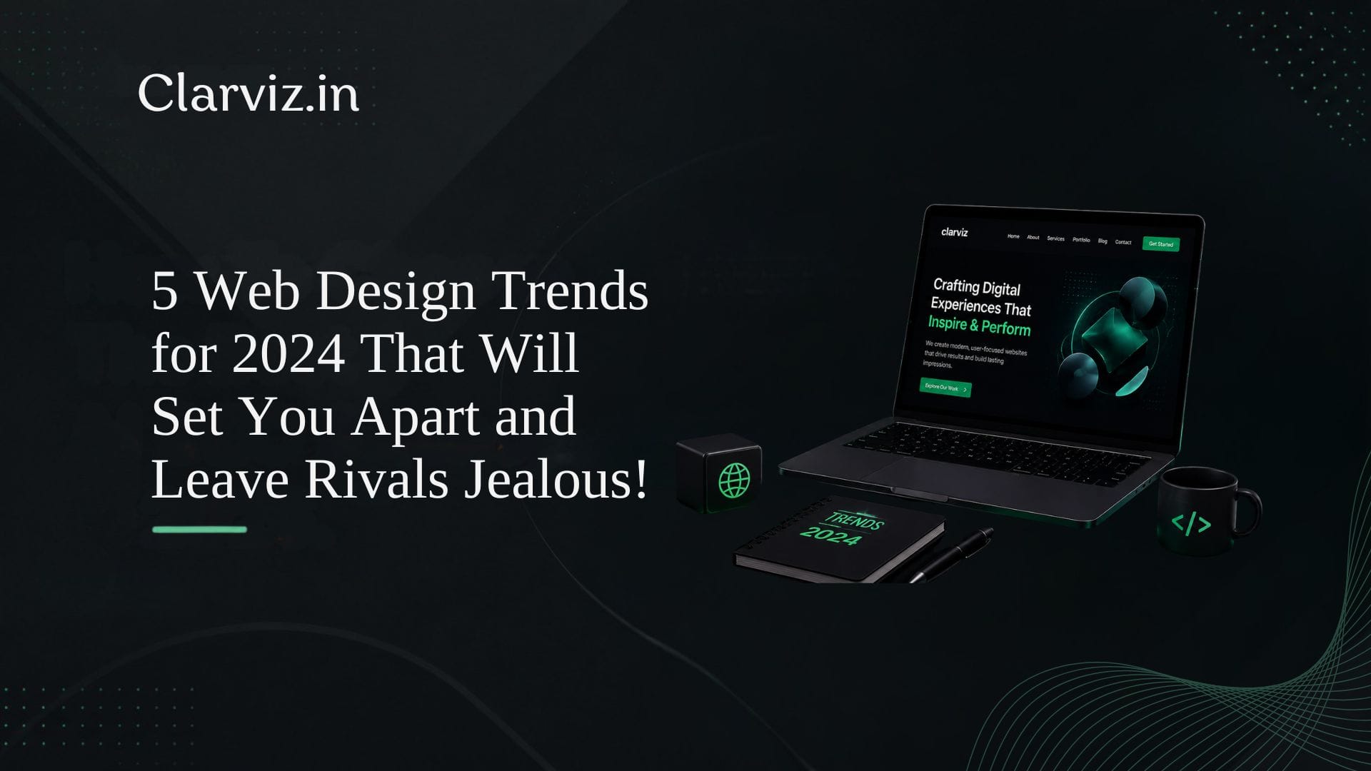 5 web design trends for 2024 that will set you apart and leave rivals jealous! best digital marketing agency in hsr layout, bangalore
