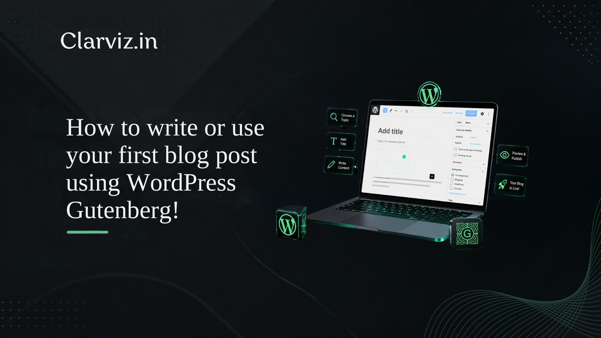 how to write or use your first blog post using wordpress gutenberg! best digital marketing agency in hsr layout, bangalore