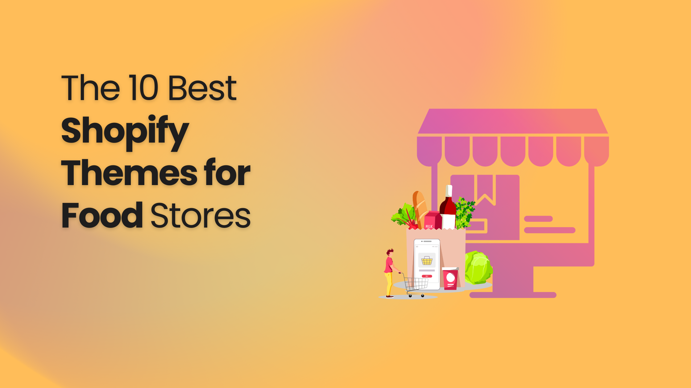 the 10 best shopify themes for food stores