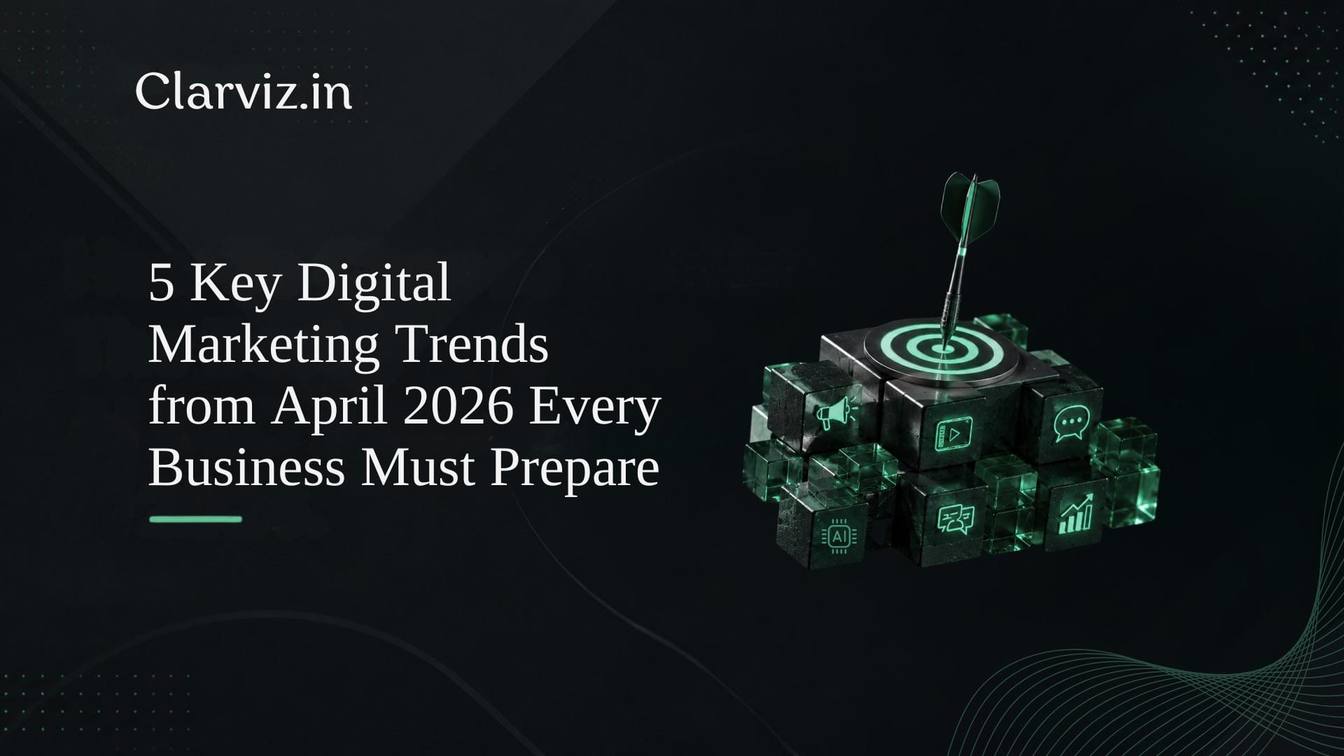 5 key digital marketing trends from april 2026 every business must prepare best digital marketing agency in hsr layout, bangalore